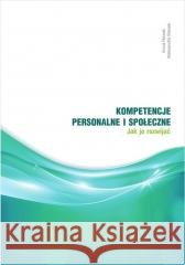 Kompetencje personalne i społeczne Anna Nowak, Aleksandra Stanek 9788394365066 Centrum Rozwoju Edukacji EDICON - książka