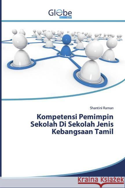 Kompetensi Pemimpin Sekolah Di Sekolah Jenis Kebangsaan Tamil Raman, Shantini 9786138249863 GlobeEdit - książka