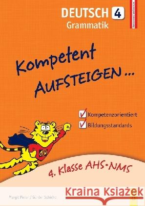 Kompetent Aufsteigen... Deutsch, Grammatik. Tl.4 : 4. Klasse AHS/NMS. Nach dem österreichischen Lehrplan Pieler, Margit; Schicho, Günter 9783707418965 G & G Verlagsgesellschaft - książka