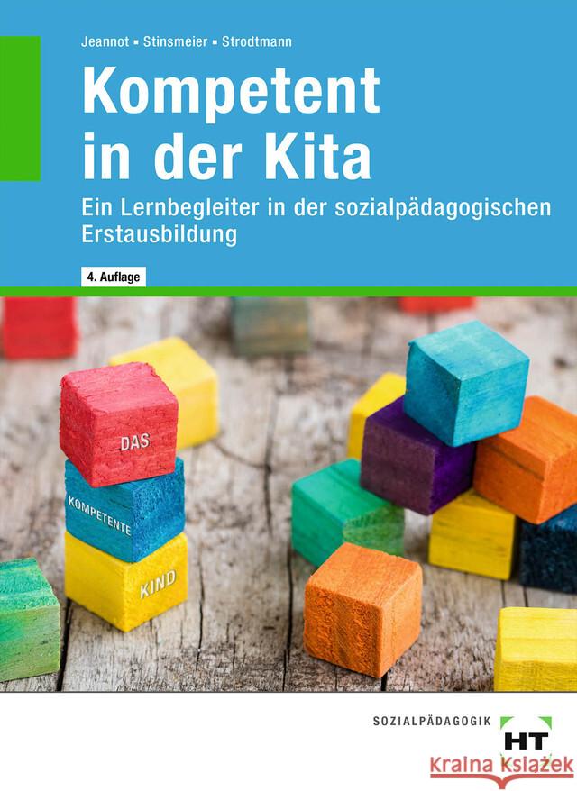 Kompetent in der Kita Jeannot, Godje, Stinsmeier, Julia, Strodtmann, Dorothea 9783582493743 Handwerk und Technik - książka