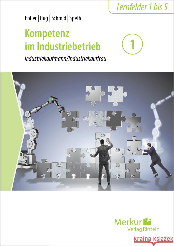 Kompetenz im Industriebetrieb - Band 1 Boller, Dr. Eberhard, Hug, Hartmut, Schmid, Matthias 9783812008310 Merkur - książka