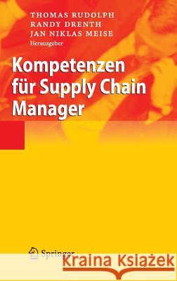 Kompetenzen Für Supply Chain Manager Rudolph, Thomas 9783540464921 Springer - książka