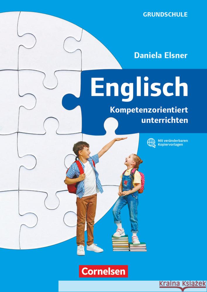 Kompetenzorientiert unterrichten in der Grundschule Elsner, Daniela 9783464813591 Cornelsen Verlag - książka