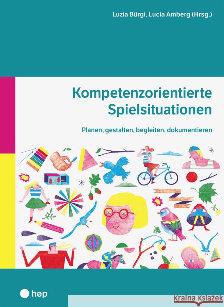 Kompetenzorientierte Spielsituationen Bürgi, Luzia, Amberg, Lucia 9783035522143 hep Verlag - książka