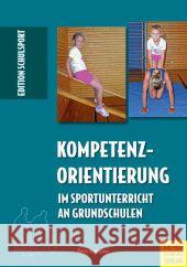 Kompetenzorientierung im Sportunterricht an Grundschulen Neumann, Peter 9783898997713 Meyer & Meyer Sport - książka