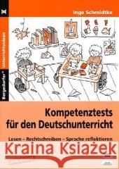 Kompetenztests für den Deutschunterricht, 3./4. Klasse : Lesen - Rechtschreiben - Spache reflektieren Schmidtke, Inge   9783834437990 Persen - książka