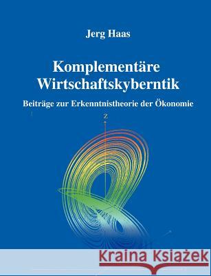 Komplementäre Wirtschaftskybernetik Haas, Jerg 9783831104000 Books on Demand - książka