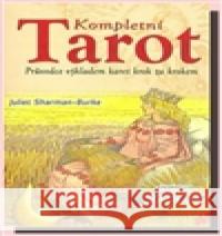 Kompletní tarot Juliet Sharman-Burke 9788073365417 Fontána - książka