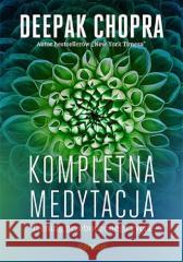 Kompletna medytacja Deepak Chopra 9788328374584 Sensus - książka