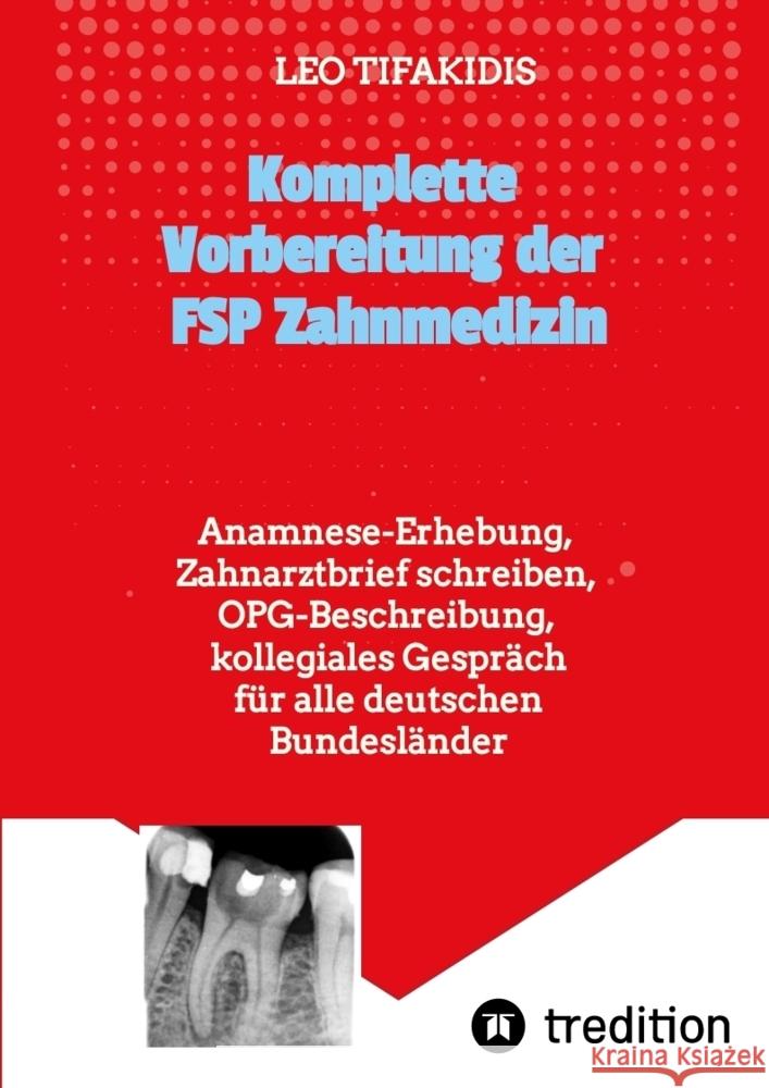 Komplette Vorbereitung der FSP Zahnmedizin Tifakidis, Leo 9783384498120 tredition - książka