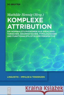 Komplexe Attribution Hennig, Mathilde 9783110425864 De Gruyter Mouton - książka