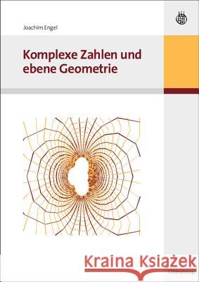 Komplexe Zahlen Und Ebene Geometrie Engel, Joachim 9783486589924 Oldenbourg Wissenschaftsverlag - książka