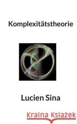 Komplexit?tstheorie Lucien Sina 9783695724314 Bod - Books on Demand - książka