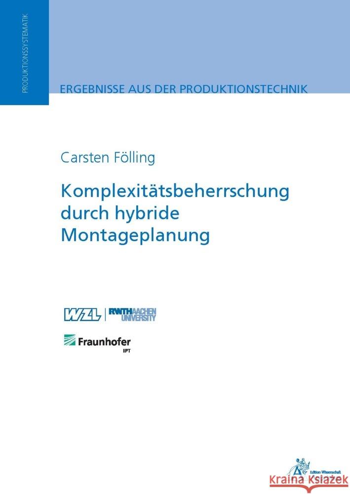 Komplexitätsbeherrschung durch hybride Montageplanung Fölling, Carsten 9783985550906 Apprimus Verlag - książka