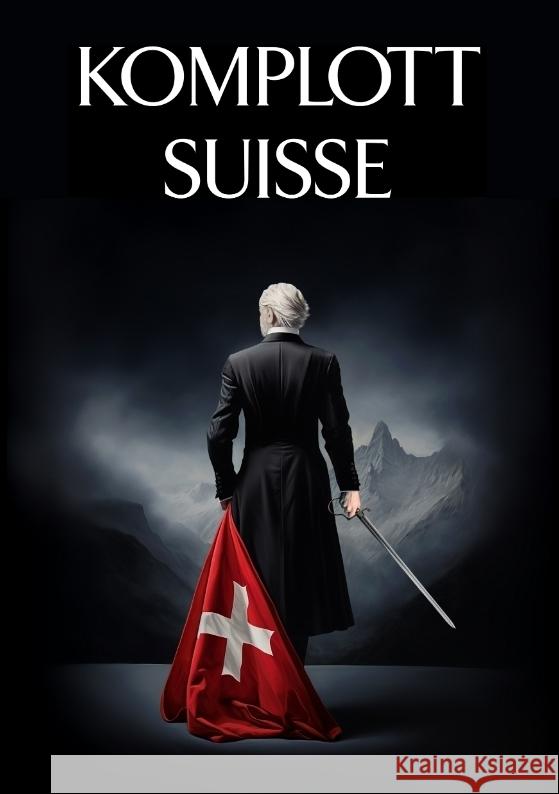 Komplott Suisse Pater, Filia 9783384494863 tredition - książka