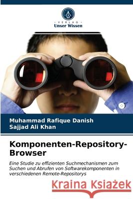 Komponenten-Repository-Browser Muhammad Rafique Danish Sajjad Al 9786203517699 Verlag Unser Wissen - książka