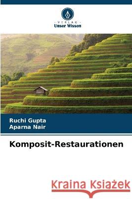 Komposit-Restaurationen Ruchi Gupta, Aparna Nair 9786205387276 Verlag Unser Wissen - książka