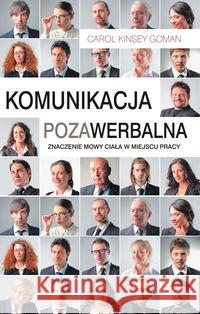 Komunikacja pozawerbalna. Znaczenie mowy ciała... Goman Carol Kinsey 9788362304462 Studio Emka - książka