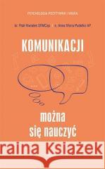 Komunikacji można się nauczyć Anna Maria Pudełko, Piotr Kwiatek 9788366779600 Serafin - książka