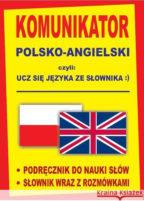 Komunikator polsko-angielski. Ucz się ze słownika Gordon Jacek 9788361800712 Level Trading - książka