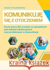 Komunikuję się z otoczeniem Stojanowski Jacek 9788380802070 Harmonia - książka