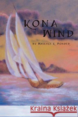 Kona Wind Wallace K. Ponder 9781435702783 Lulu.com - książka