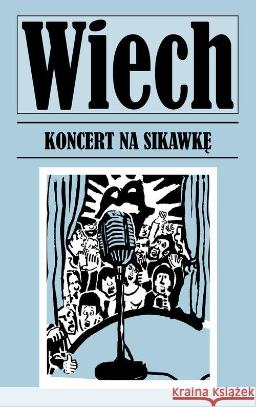 Koncert na sikawkę Wiech Stefan Wiechecki 9788379982561 Vis-a-vis / Etiuda - książka