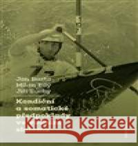 Kondiční a somatické předpoklady ve vodním slalomu Jiří Suchý 9788024647951 Karolinum - książka
