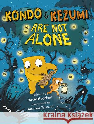 Kondo & Kezumi Are Not Alone David Goodner Andrea Tsurumi 9780759554726 Little, Brown Books for Young Readers - książka