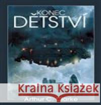 Konec dětství Arthur C. Clarke 9788025739907 Argo - książka