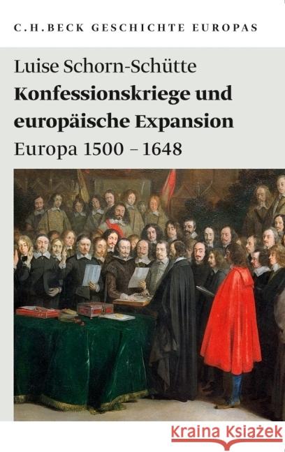 Konfessionskriege und europäische Expansion : Europa 1500 - 1648 Schorn-Schütte, Luise   9783406606373 Beck - książka