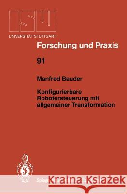 Konfigurierbare Robotersteuerung Mit Allgemeiner Transformation Manfred Bauder 9783540554332 New York - książka