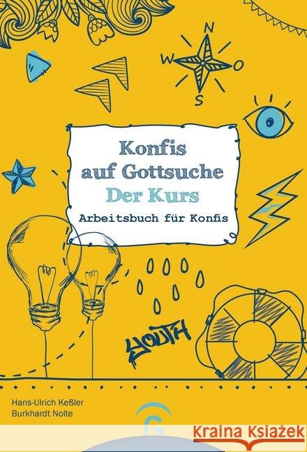 Konfis auf Gottsuche - der Kurs : Arbeitsbuch für Konfis. Mit downloadbarem Handbuch für Unterrichtende mit Gestaltungsanregungen, Methodenhinweisen und Arbeitsmaterialien für die gesamte Kurszeit (QR Keßler, Hans-Ulrich; Nolte, Burkhardt 9783579074443 Gütersloher Verlagshaus - książka