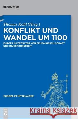 Konflikt und Wandel um 1100 Kohl, Thomas 9783110680645 de Gruyter - książka