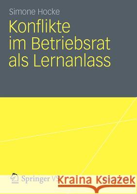 Konflikte Im Betriebsrat ALS Lernanlass Hocke, Simone 9783531186924 Springer VS - książka