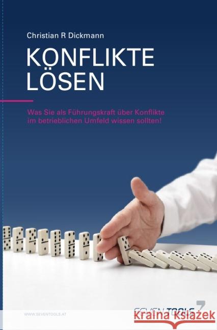 Konflikte lösen : Was Sie als Führungskraft über Konflikte im betrieblichen Umfeld wissen sollten. Dickmann, Christian R. 9783737523738 epubli - książka