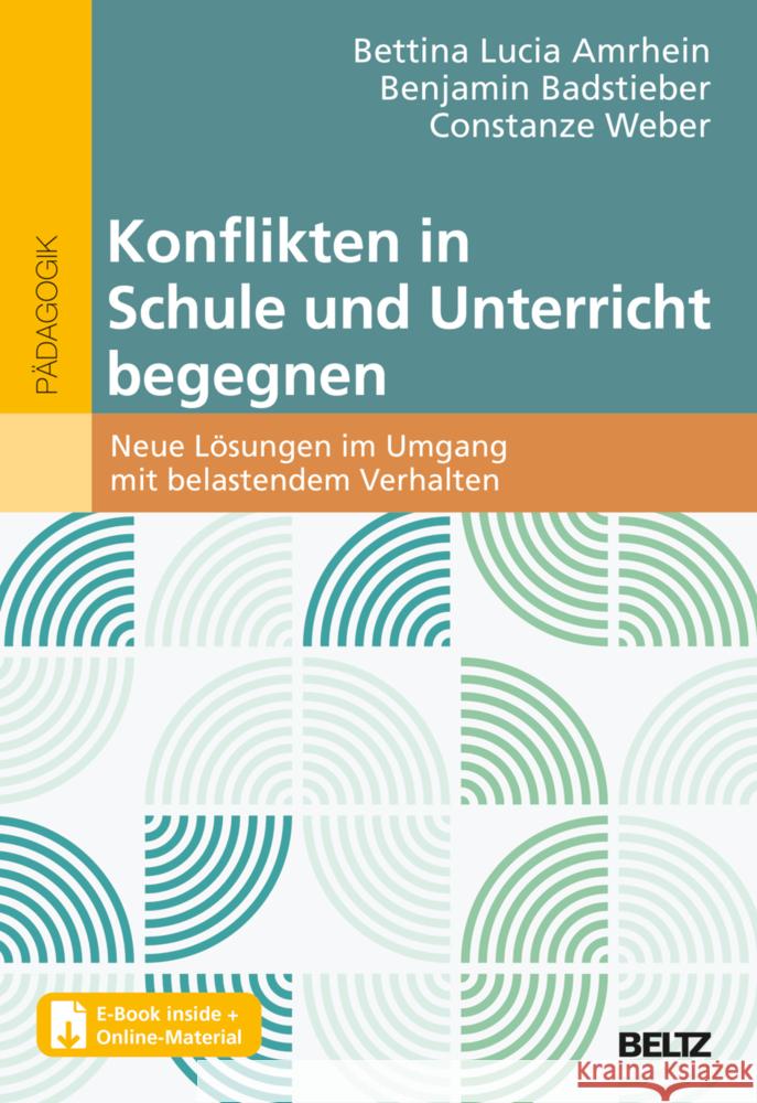 Konflikten in Schule und Unterricht begegnen, m. 1 Buch, m. 1 E-Book Amrhein, Bettina, Badstieber, Benjamin, Weber, Constanze 9783407632203 Beltz - książka