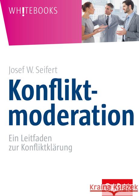 Konfliktmoderation : Ein Leitfaden zur Konfliktklärung Seifert, Josef W. 9783869368405 GABAL - książka