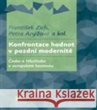 Konfrontace hodnot v pozdní modernitě František Zich 9788074192418 SLON - książka