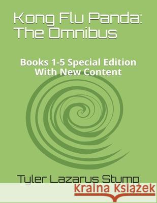 Kong Flu Panda: The Omnibus: Books 1-5 Special Edition With New Content Tyler Lazarus Stump 9798546884451 Independently Published - książka