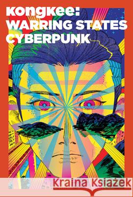 Kongkee: Warring States Cyberpunk Abby Chen 9781636812021 Delmonico Books - książka