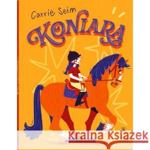 Koniara Carrie Seim, Weronika Dobrzyńska 9788381507202 Dwie Siostry - książka