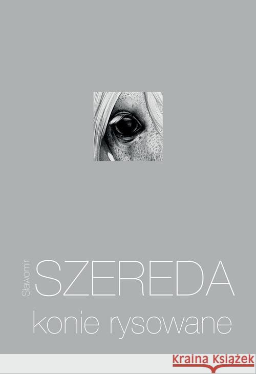 Konie rysowane Szereda Sławomir 9788377294963 Księży Młyn - książka