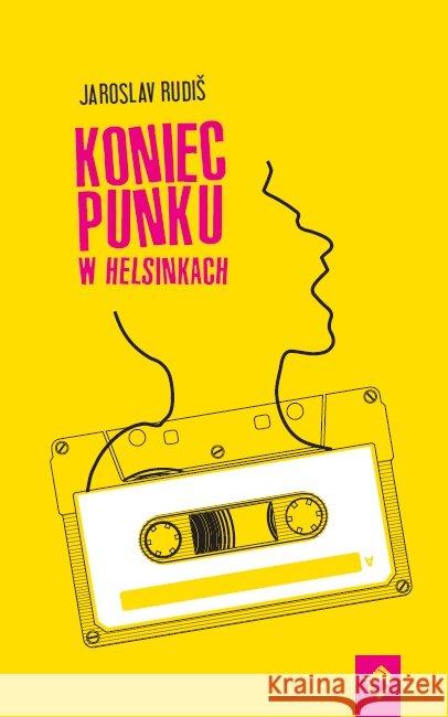 Koniec punku w Helsinkach w.2017 Rudis Jaroslav 9788365595706 Książkowe Klimaty - książka