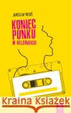 Koniec punku w Helsinkach w.2017 Rudis Jaroslav 9788365595706 Książkowe Klimaty