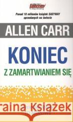 Koniec z zamartwianiem się Allen Carr 9788364311307 BETTERS - książka