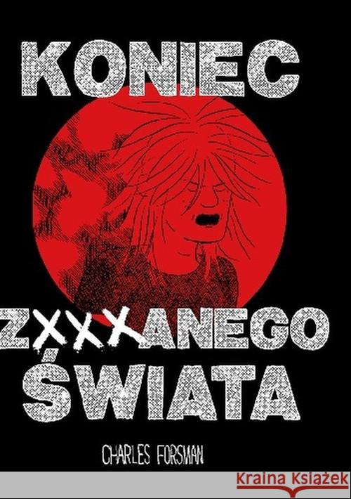 Koniec zxxxnanego świata Forsman Charles 9788381106245 Nonstopcomics - książka