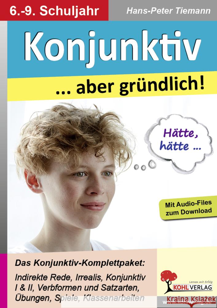 Konjunktiv ... aber gründlich! Tiemann, Hans-Peter 9783985581221 KOHL VERLAG Der Verlag mit dem Baum - książka