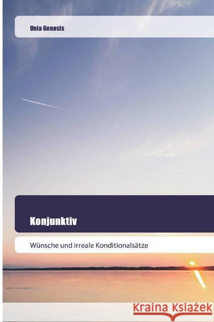 Konjunktiv : Wünsche und irreale Konditionalsätze Genosis, Unia 9786200518576 Goldene Rakete - książka