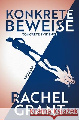 Konkrete Beweise - Concrete Evidence Rachel Grant Stefanie Mills 9781944571702 Janus Publishing - książka